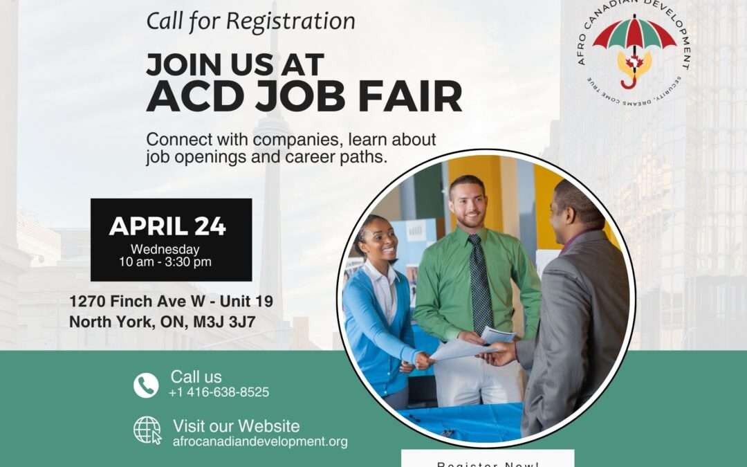 Afro Canadian Development Inc. to Host ACD Job Fair 2024: Creating Opportunities for Refugees, Newcomers, Immigrants, and Community Members